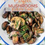 How to cook perfect mushrooms every time - use these tips to cook delicious golden mushrooms without any fuss | Imagelicious.com #cookingtips #mushrooms