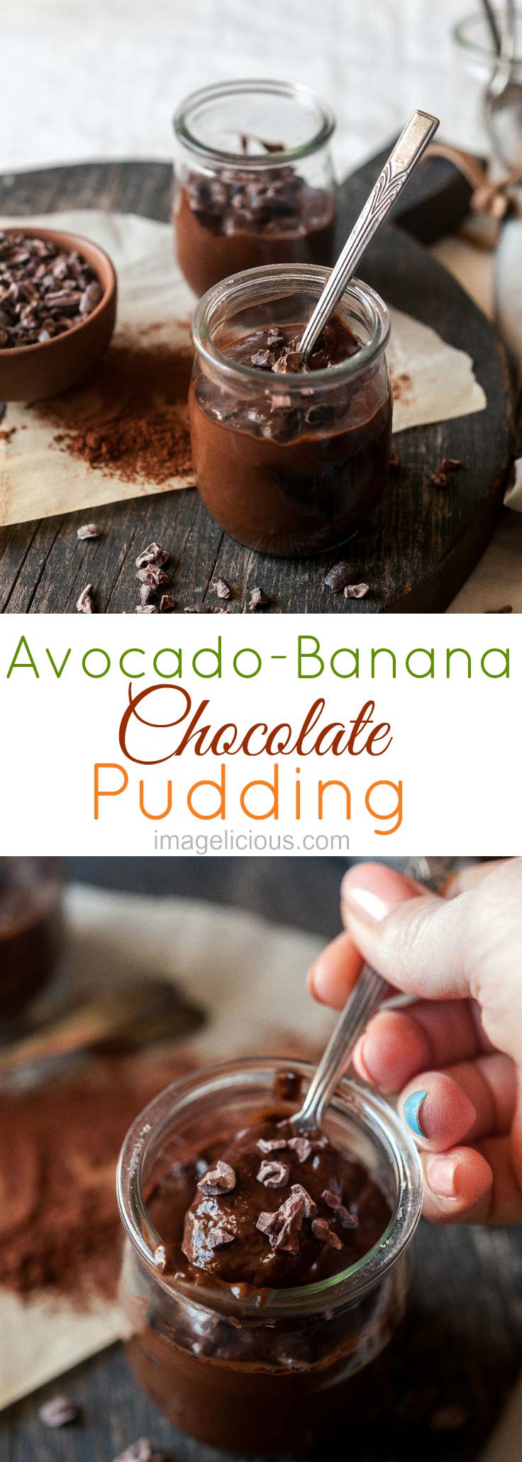 Avocado Banana Chocolate Pudding is intensely chocolate with a hint of banana and maple syrup. Healthy and delicious, no-one will ever guess that it has avocados and no butter or chocolate. Enjoy this healthy treat any time. It's vegan, raw, and gluten-free | Imagelicious