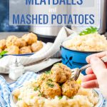 These Instant Pot Meatballs and Mashed Potatoes are an easy and delicious comforting meal, ideal for a weeknight dinner. Meatballs are healthy and not fried. The whole dish comes together easy in a pressure cooker and you don't have to watch multiple pots and pans to cook a complete meal | imagelicious.com #instantpot #pressurecooker #meatballs #onepot #onepotmeal