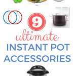 9 Ultimate Instant Pot Accessories You Need to Buy | Imagelicious.com #instantpot #giftguide #instantpotaccessories