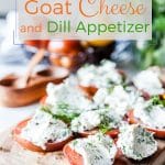 Tomatoes with Goat Cheese and Dill is a delicious and healthy appetizer that is easy to make and only requires a handful of ingredients. It's perfect for a healthy lunch with some salad and looks beautiful on a dinner table | imagelicious.com #goatcheese #appetizer #tomatoes