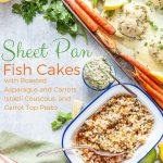 These Sheet Pan Fish Cakes with Vegetables, Israeli couscous, and Carrot Top Pesto are a healthy and delicious meal that is perfect for a light weekend or weeknight dinner. Great to meal prep and have for lunch throughout the week. Perfect recipe to celebrate all the fresh flavours of Spring | imagelicious.com #sheetpanmeal #fishcakes #easter