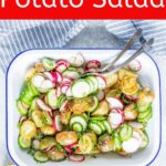 This Warm Potato Salad without Mayo is delicious, fresh, and light. It's super easy to make and cooking potatoes in Instant Pot saves a lot of time. Perfect for summer picnics or any time of the year | imagelicious.com #potatosalad #cucumbers #radishes