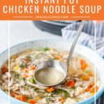 The Ultimate Guide for Making Instant Pot Chicken Noodle Soup: learn how to customize it based on your preferences and what you have in your fridge, freezer, and pantry. Easy, healthy, and delicious Classic Chicken Noodle Soup without much effort | imagelicious.com #instantpot #chickennoodlesoup #instantpotrecipes #chickensoup
