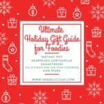 Ultimate Holiday Gift Guide for Foodies is the perfect list of gifts to get your loved ones, friends, and family during holidays. From hot appliances like Instant Pot to cookbooks to little useful gadgets, this list has something for any budget | imagelicious.com #giftguide #holidaygiftguide #foodies