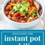 Instant Pot Chili is delicious, easy, and healthy meal. It's a perfect dump & start recipe and great for weeknight dinners. Use for meal prepping as leftovers are great for reheating | imagelicious.com #instantpotrecipes #instantpotchili