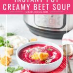 Instant Pot Beet Soup is delicious, healthy and very easy to make. Perfect for meal prepping as it freezes and reheats well. Making it in electric pressure cooker is much faster than cooking on the stove. Perfect Valentine's Day recipe | imagelicious.com #instantpot #beetsoup #beetrootsoup