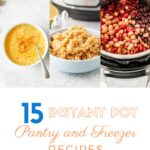 Guide for 15 Easy Instant Pot Pantry and Freezer Recipes with most ingredients found in pantry or freezer. Most recipes have substitution ideas in case some ingredients aren't available. Everything from bread to main courses to breakfasts to desserts | imagelicious.com #instantpotrecipes #instantpot #pantrystaples